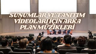 SUNUMLAR VE TANITIM VİDEOLARI İÇİN ARKA PLAN MÜZİKLERİ [upl. by Rakia]