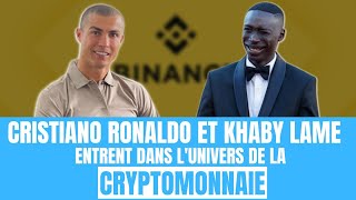 CRISTIANO RONALDO ET KHABY LAME SUR LES CRYPTOMONNAIE AVEC BINANCE [upl. by Ettenoitna]