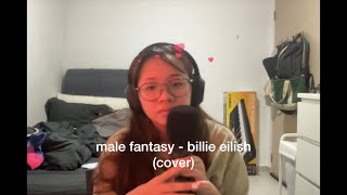 male fantasy  billie eilish cover [upl. by Wandis]