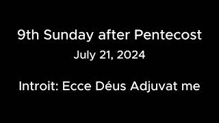 Mass for July 21 2024 9th Sunday after Pentecost [upl. by Lady568]