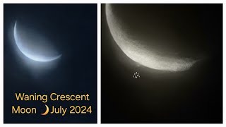 Strange Waning Crescent Moon🌒July 2 2024 [upl. by Garett]