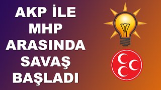 AKP İLE MHP ARASINDA SAVAŞ BAŞLADI [upl. by Ahsemed]