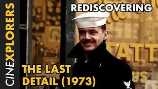 Rediscovering The Last Detail 1973 [upl. by Ollehcram]