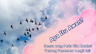 Apa Itu Awan Semua yang Perlu Kita Ketahui Tentang Fenomena Langit Ini awan langit pengetahuan [upl. by Lyrad]