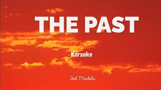 The Past  KARAOKE  Jed Madela [upl. by O'Driscoll317]