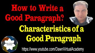 How to Write a Good Paragraph Characteristics of a good Paragraph [upl. by Nalyac737]