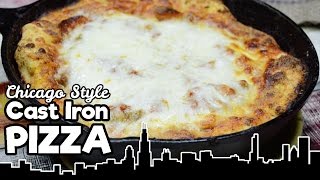 Cast Iron Pizza  CHICAGO STYLE  The Starving Chef [upl. by Charmine]