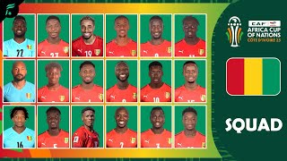 🔴🟡🟢 GUINEA 🇬🇳 SQUAD TEAMS  CAF Africa Cup Of Nations 2023  FAN Football  AFCON [upl. by Nyliak]