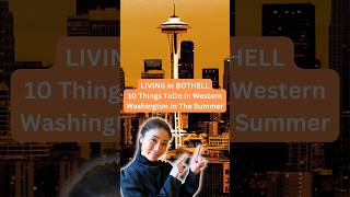 LIVING in BOTHELL WA 10 Thing To Do In Western Washington In The Summer [upl. by Boehmer]