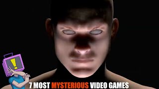 7 Most Mysterious Video Games [upl. by Cacka641]