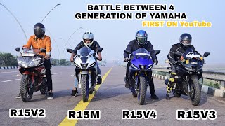 Battle Between 4 Generation of Yamaha  R15V2 Vs R15V3 Vs R15V4 Vs R15M [upl. by Cosma923]