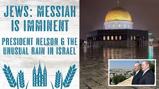 Jews Messiah is IMMINENT President Nelson amp Israels Unusual Rain  My Amazing Army Photos [upl. by Retsel]