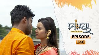 Maya  Full Ep 140  19th Sept 2020  Odia Serial – TarangTV [upl. by Nadnarb]