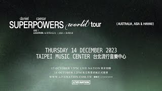 Daniel Caesar Presents “Superpowers World Tour – Leg 3 Australia  Asia  Hawaii” 台北演唱會 [upl. by Yatnahs]