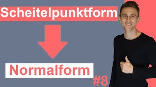 Von Scheitelpunktform auf Normalform kommen  Quadratische Funktion 8  Erklärung durch Beispiele [upl. by Nagaem]