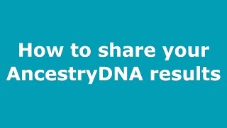 How to invite someone to view your AncestryDNA results list of matches and ethnicity estimate [upl. by Agace]