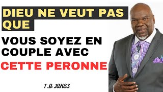 7 SIGNES QUE DIEU N’APPROUVE PAS TA RELATION AMOUREUSE  TD JAKES [upl. by Uamak]