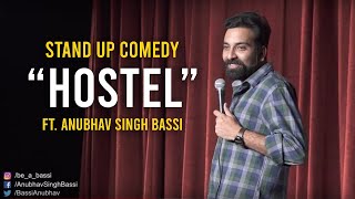 Hostel  Stand Up Comedy ft Anubhav Singh Bassi [upl. by Caterina746]