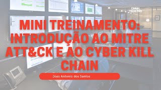 Aula 4  Cyber Kill Chain e Mitre Attampck [upl. by Ajroj295]