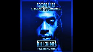 Coolio  Gangsta Paradise DJ Crime Festival Mix [upl. by Leamaj]