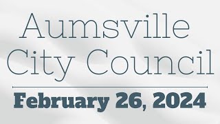 February 26 2024  Aumsville City Council Meeting [upl. by Regina]