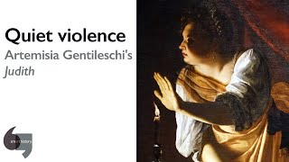 Quiet violence Artemisia Gentileschis Judith [upl. by Robinetta]