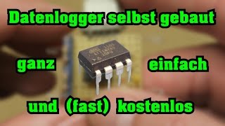 Datenlogger selber bauen  fast kostenlos  Atmel AVR Attiny [upl. by Yerga960]