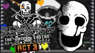 ACT 3 REVENGE THE UNSEEN ENDING  Disbelief Papyrus Final Battle [upl. by Thorfinn]