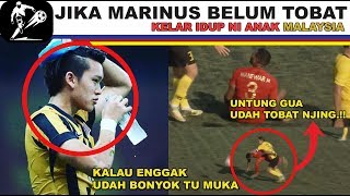 Untung MARINUS Udah TOBAT Jika Belum Bisa BONYOK Nih Pemain MALAYSIA [upl. by Boyt]