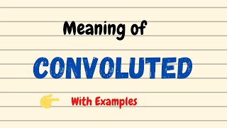 Meaning of Convoluted  English Vocabulary Words  UrduHindi [upl. by Evvy129]