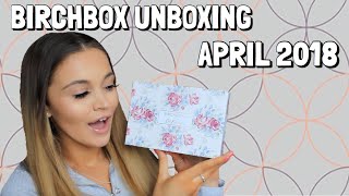 BIRCHBOX UNBOXING  APRIL 2018 [upl. by Inaej]