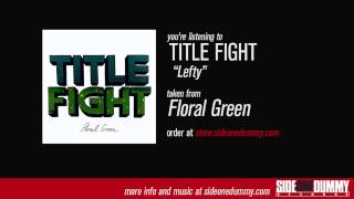 Title Fight  Lefty Official Audio [upl. by Mariska]