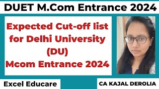 DUET PG 2024  MCom Entrance Exam 2024  Expected cut off list CUET PG 2024  Delhi University [upl. by Yeoj]