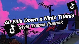 DJ ALL FALS DOWN X NINIX TITANIC  DJ JEDAG JEDUG VIRAL TIKTOK [upl. by Cirderf]