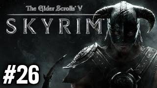 Stephen Plays Skyrim 26 [upl. by Allerbag]