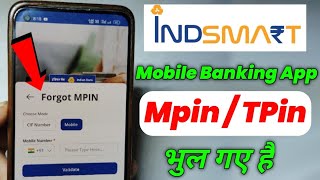 Indsmart Mobile Banking MPIN amp MTPIN Forgot  Indsmart Login Pin amp Transaction Pin Forget Kese Kare [upl. by Eudoca182]