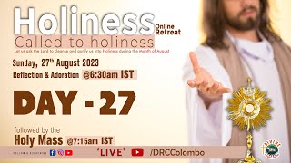 LIVE DAY  27 Holiness Retreat Called to Holiness  Sunday Mass  27 August 2023  DRC Colombo [upl. by Adnert411]