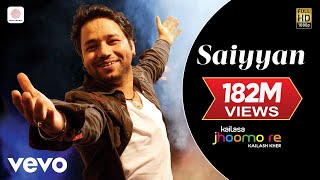 Saiyyan  Kailash Kher Paresh Kamath Naresh Kamath  Jhoomo Re [upl. by Ennelram742]