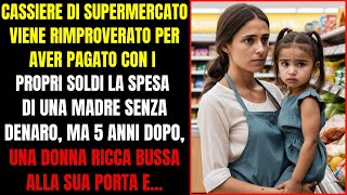 UN CASSIERE DI SUPERMERCATO AIUTA UNA MADRE IN DIFFICOLTÀ MA NON SI ASPETTAVA QUESTO 5 ANNI DOPO [upl. by Anytsyrk]