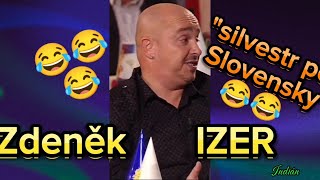 ZDENĚK IZER  Silvestr po Slovensky 😂😂😂 TOP sranda musí bejt [upl. by Delos544]