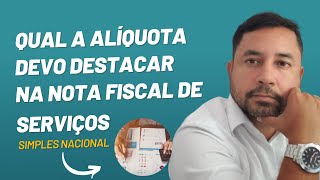 Qual a alíquota devo destacar na Nota Fiscal de Serviços [upl. by Malchy98]