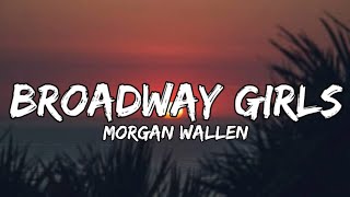 Morgan Wallen  Broadway Girls lyrics [upl. by Eidurt732]