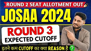 JOSAA Counselling 2024 Round 2 Seat Allotment Out  Round 3 Expected Cutoff  Cutoff Low 😳 [upl. by Lleral]