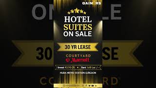 Hotel Suites for Sale – Exclusive 30Year Lease Opportunity  Gainers With Marriott Hotel Gurgaon [upl. by Eenimod]