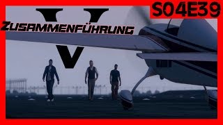 GTA 5 OS  GTA 5 Online Film Serie Deutsch  Zusammenführung 22 S04E39 [upl. by Enovaj]