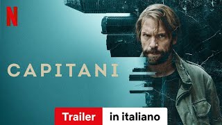 Capitani Stagione 2  Trailer in italiano  Netflix [upl. by Zimmer]