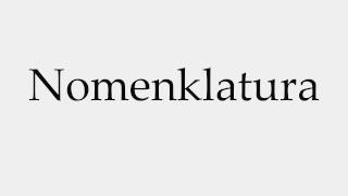 How to Pronounce Nomenklatura [upl. by Greenberg]