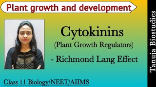 Plant Growth Regulators  Cytokinins  Richmond Lang Effect  Plant growth and development  NEET [upl. by Birgit]