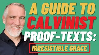 Calvinistic ProofTexts for Irresistible Grace [upl. by Erdnaek168]