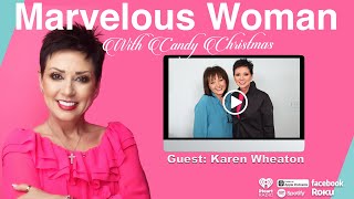 Marvelous Woman with Candy Christmas  Guest Karen Wheaton  May 11 2023 [upl. by Hasila]